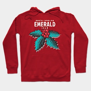 Emerald Isle, NC Christmas Vacationing Holiday Holly Hoodie